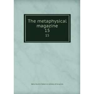  The metaphysical magazine. 15 Harry Houdini Collection 