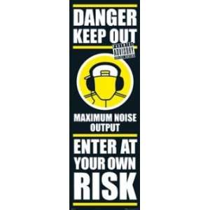  Danger Keep Out Loud Door Poster 21X 62 Dp64
