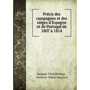   de 1807 Ã  1814 Antoine Marie Augoyat Jacques Vital Belmas  Books