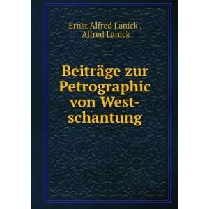   von West schantung. Alfred Lanick Ernst Alfred Lanick  Books