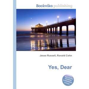  Yes, Dear Ronald Cohn Jesse Russell Books