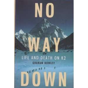  No Way Down Life and Death on K2 Undefined Author Books