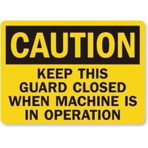   Machine Is In Operation Laminated Vinyl Sign, 7 x 5