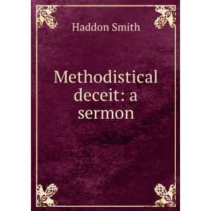  Methodistical deceit a sermon Haddon Smith Books