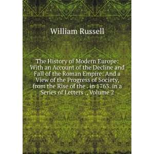  The History of Modern Europe With an Account of the Decline 