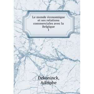   relations commerciales avec la Belgique. 1 Adolphe Dekoninck Books