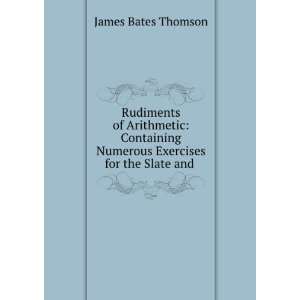  Rudiments of Arithmetic Containing Numerous Exercises for 