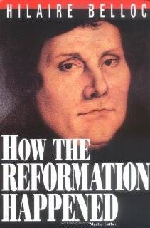   the Reformation Happened by Hilaire Belloc (Paperback   May 1, 2009