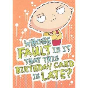 Greeting Card Birthday Family Guy Whose Fault Is It That 