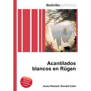  Acantilados blancos en RÃ¼gen Ronald Cohn Jesse Russell Books