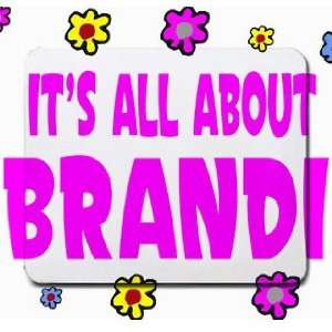  Its All About Brandi Mousepad