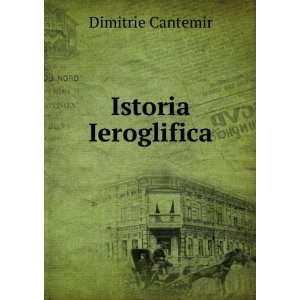  Istoria Ieroglifica Dimitrie Cantemir Books