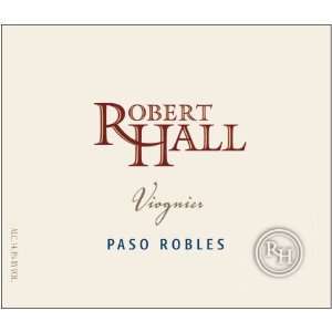  2010 Robert Hall Paso Robles Viognier 750ml Grocery 