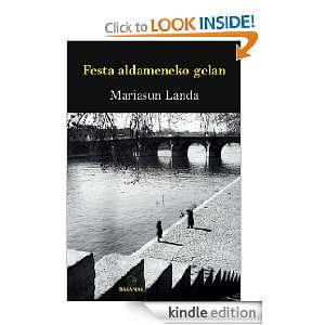  Festa aldameneko gelan (French Edition) eBook Mariasun 