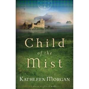 Child of the Mist (These Highland Hills, Book 1 