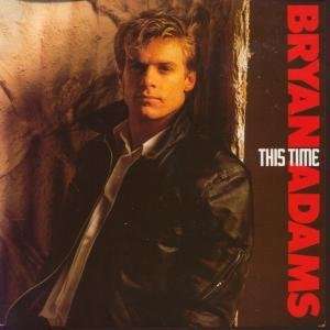    THIS TIME 7 INCH (7 VINYL 45) UK A&M 1983 BRYAN ADAMS Music