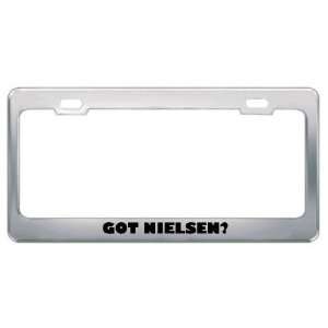  Got Nielsen? Last Name Metal License Plate Frame Holder 