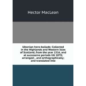 Ultonian hero ballads Collected in the Highlands and Western Isles of 