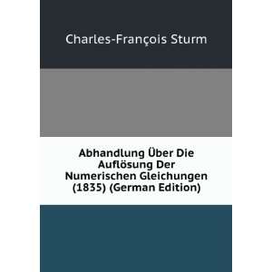   Gleichungen (1835) (German Edition) Charles FranÃ§ois Sturm Books