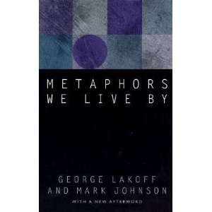  Metaphors We Live by [METAPHORS WE LIVE BY  OS]  N/A 