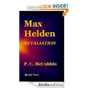 Max Helden Retaliation (Max Helden Series) P. C. McCubbin  