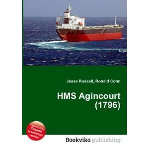  HMS Agincourt (1796) Ronald Cohn Jesse Russell Books