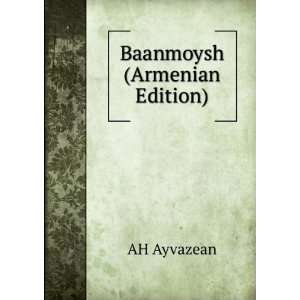  Baanmoysh (Armenian Edition) AH Ayvazean Books