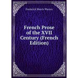  French Prose of the XVII Century (French Edition 