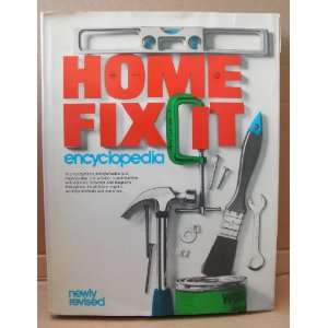  Home Fix It Encyclopedia Complete Manual of Home Repairs 