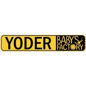   YODER BABY FACTORY  STREET SIGN