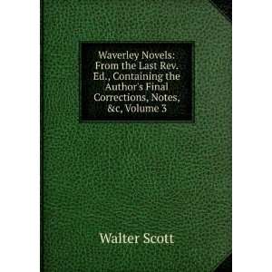   Authors Final Corrections, Notes, &c, Volume 3 Walter Scott Books