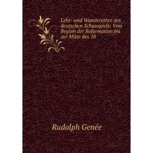   Beginn der Reformation bis zur Mitte des 18 . Rudolph GenÃ©e Books