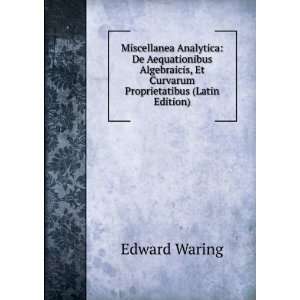   , Et Curvarum Proprietatibus (Latin Edition) Edward Waring Books