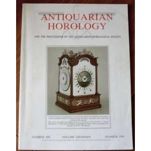  Antiquarian Horology No. 6 Vol. 18 Summer 1990 and the 