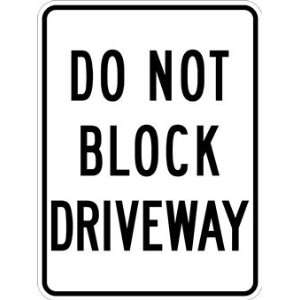  Do Not Block Driveway Sign   18x24