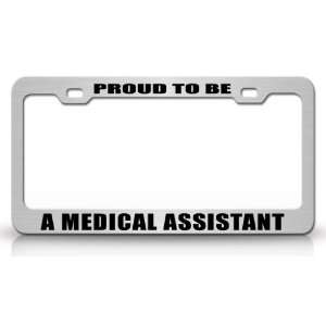  PROUD TO BE A MEDICAL ASSISTANT Occupational Career, High 
