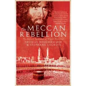  The Meccan Rebellion The Story of Juhayman al Utaybi 