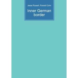  Inner German border Ronald Cohn Jesse Russell Books