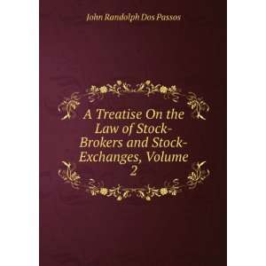  A Treatise On the Law of Stock Brokers and Stock Exchanges 