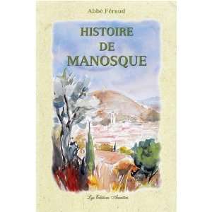  histoire de manosque (9782868492609) Feraud;Abbe Books