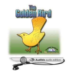  The Golden Bird (Audible Audio Edition) Jacob Grimm 
