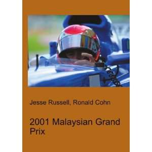  2001 Malaysian Grand Prix Ronald Cohn Jesse Russell 