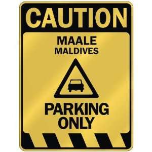   CAUTION MAALE PARKING ONLY  PARKING SIGN MALDIVES