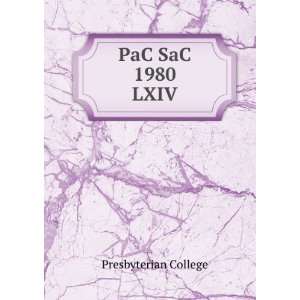  PaC SaC 1980. LXIV Presbyterian College Books