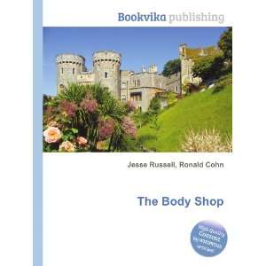  The Body Shop Ronald Cohn Jesse Russell Books