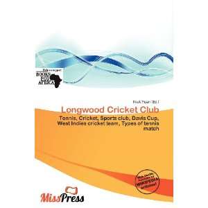  Longwood Cricket Club (9786200539762) Niek Yoan Books