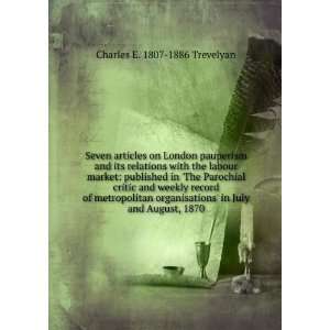  Seven articles on London pauperism and its relations with 