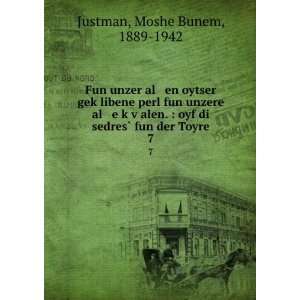   di sedresÌ? fun der Toyre. 7 Moshe Bunem, 1889 1942 Justman Books