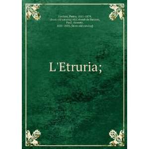  LEtruria; Studi de filologia, di letteratura, di pubblica 