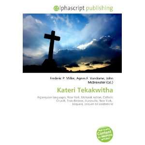  Kateri Tekakwitha (9786132740939) Books